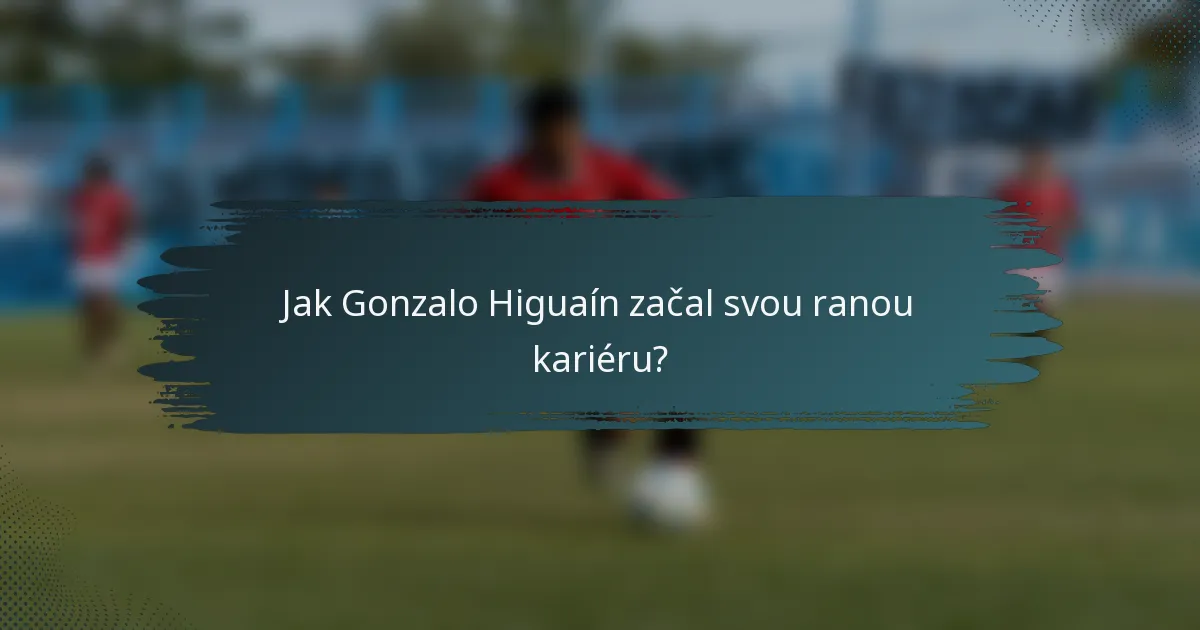 Jak Gonzalo Higuaín začal svou ranou kariéru?