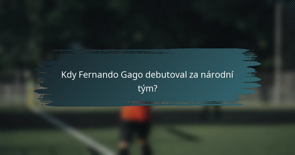 Kdy Fernando Gago debutoval za národní tým?